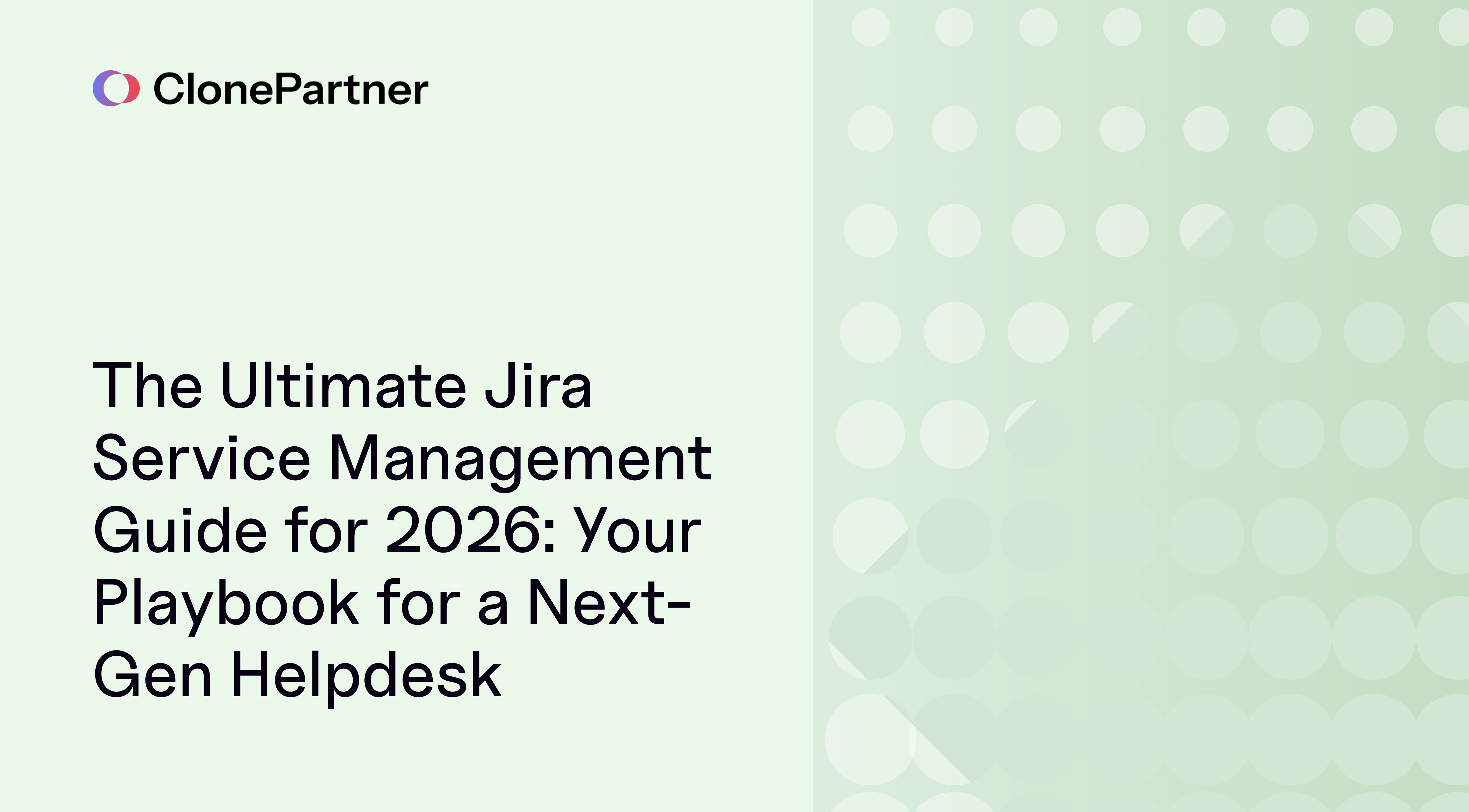 The Ultimate Jira Service Management Guide for 2026: Your Playbook for a Next-Gen Helpdesk