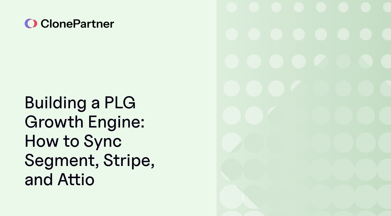Building a PLG Growth Engine: How to Sync Segment, Stripe, and Attio