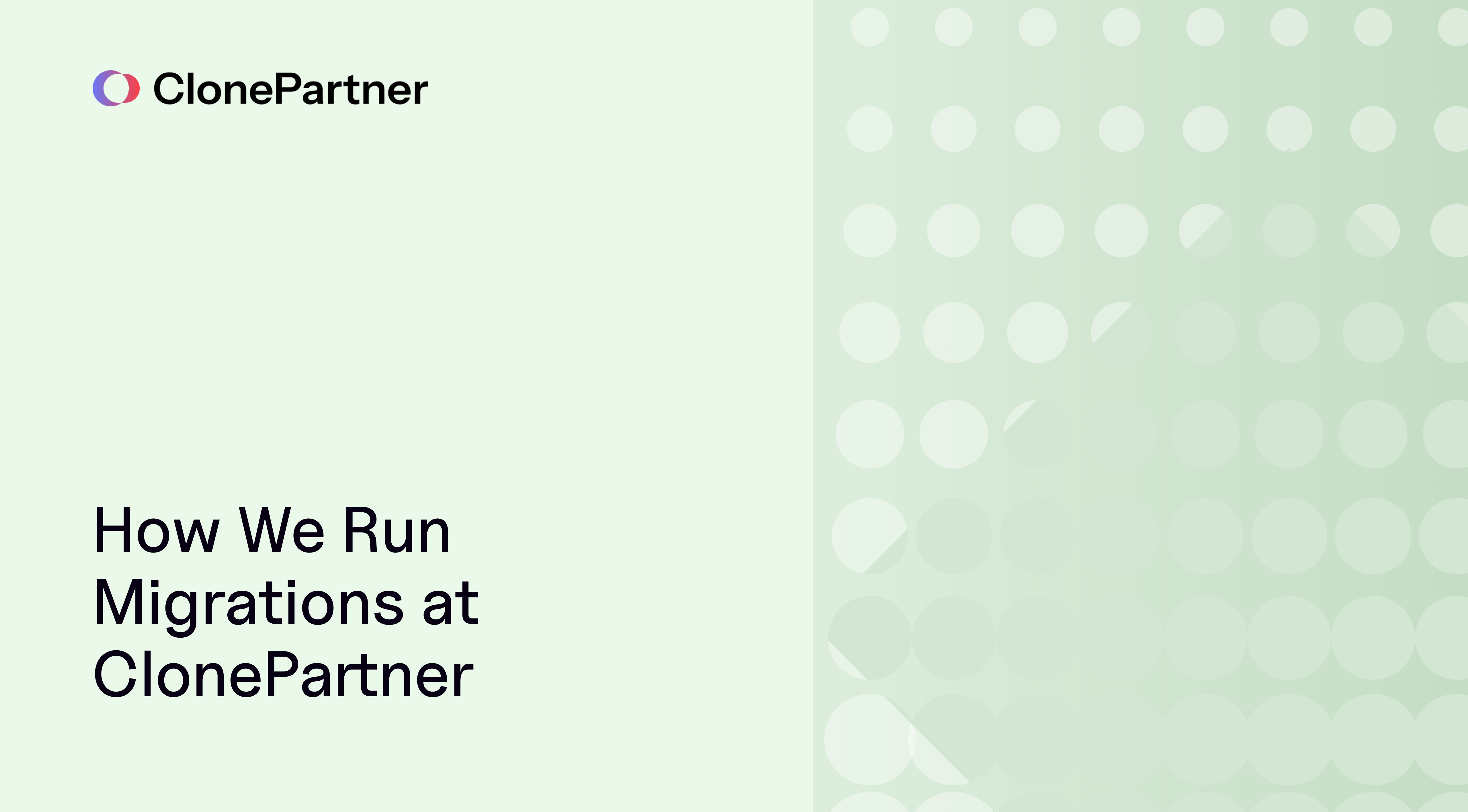 How We Run Migrations at ClonePartner