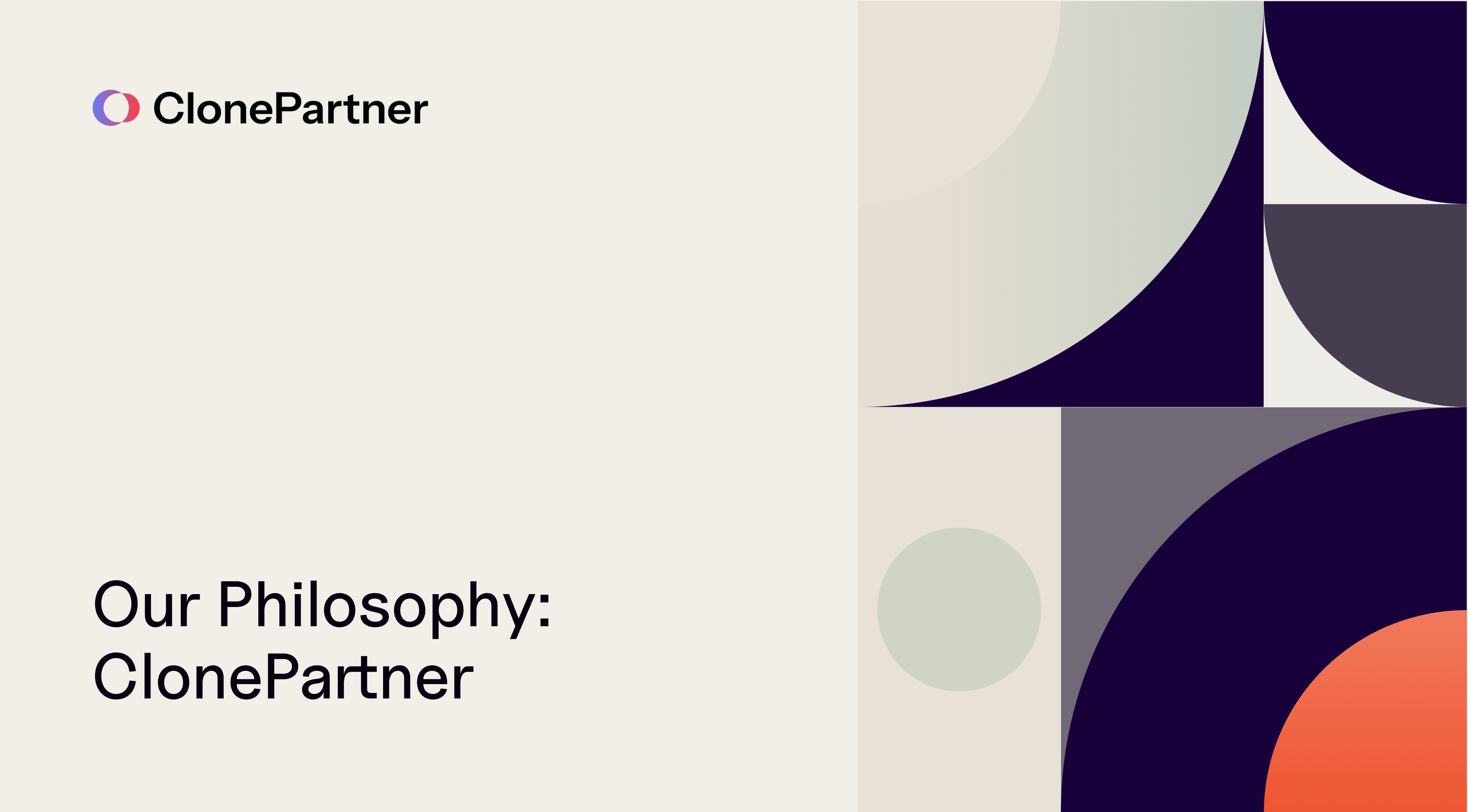 Our Philosophy: ClonePartner