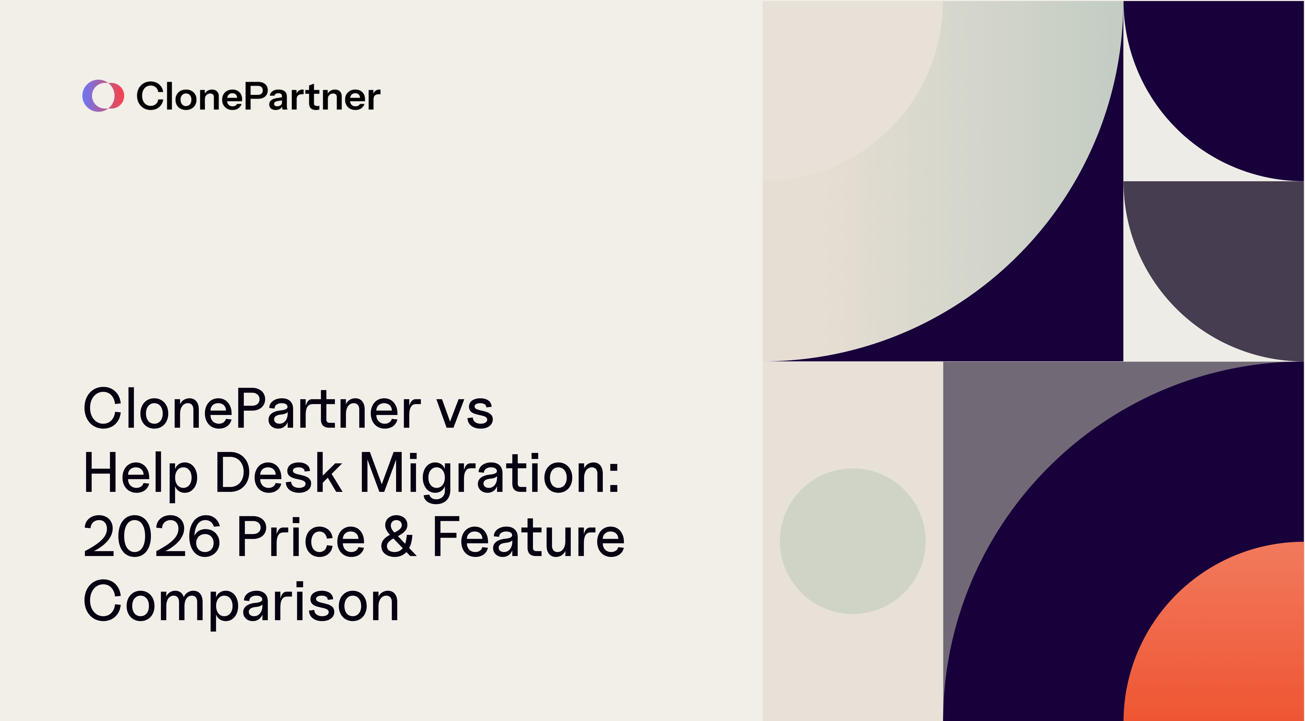ClonePartner vs Help Desk Migration: 2026 Price & Feature Comparison