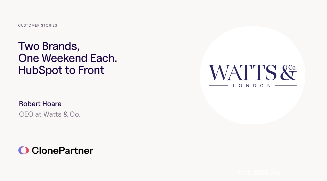 Two Brands, One Platform: How Watts & Co Migrated 373K Records from HubSpot to Front