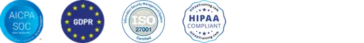 AICPA SOC, GDPR, ISO, HIPAA Certified